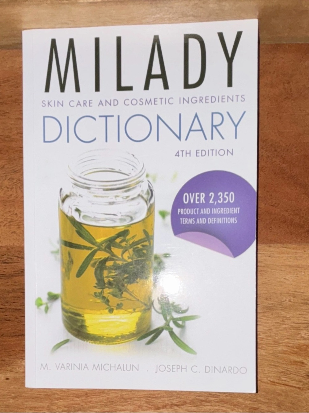 MILADY Skin Care & Cosmetic Ingredients Dictionary - Esthetician Student
